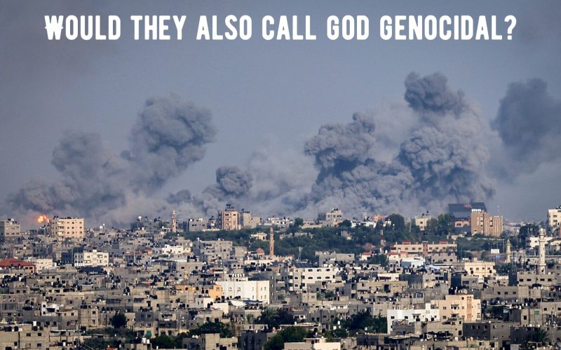 Would they call God Genocidal